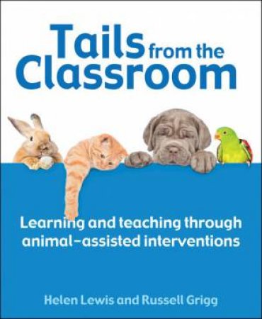 Tails From The Classroom by Helen Lewis & Dr Russell Grigg