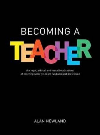 Becoming A Teacher by Alan Newland