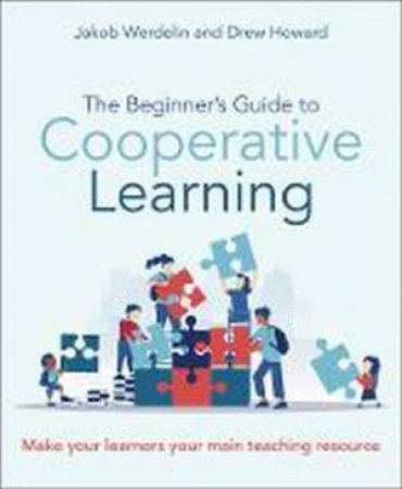 The Beginner's Guide To Cooperative Learning by Jakob Werdelin & Drew Howard