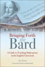 Bringing Forth The Bard