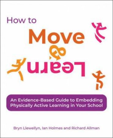 How To Move & Learn by Bryn Llewellyn & Ian Holmes & Richard Allman