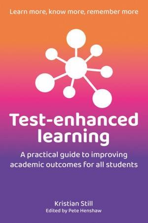 Test-Enhanced Learning by Kristian Still