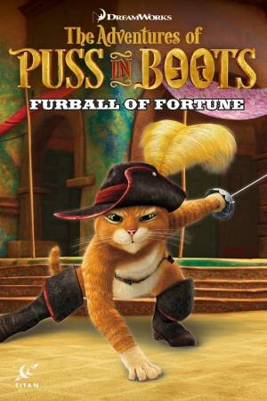 The Adventures Of Puss In Boots: Furball Of Fortune by Max Davison & Chris Cooper