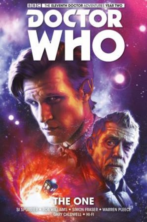 Doctor Who: The Eleventh Doctor: The One by Simon Spurrier & Simon Fraser