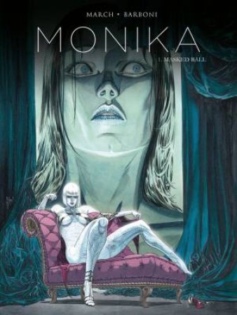 Monika: Masked Ball by Thilde Barboni & Guillem March