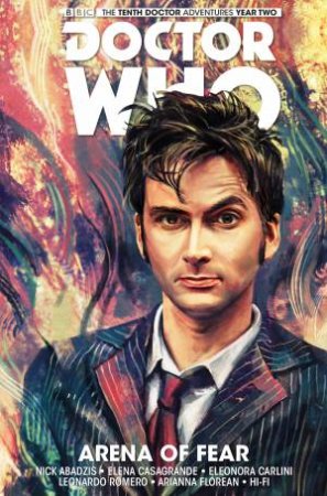 Doctor Who: The Tenth Doctor: Arena Of Fear by Nick Abadzis & Elena Casagrande