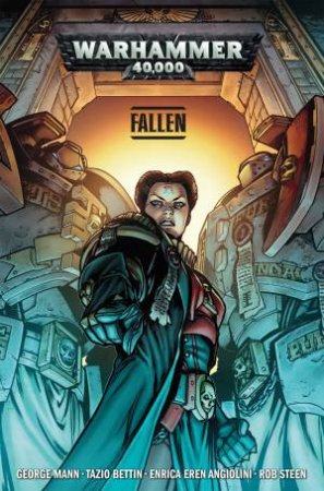 Warhammer 40,000, Fallen by George Mann, Tazio Bettin & Enrica Angiolini