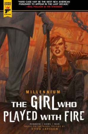 Millennium: The Girl Who Played With Fire by Sylvain Runberg, Jose Homs & Manolo Carot