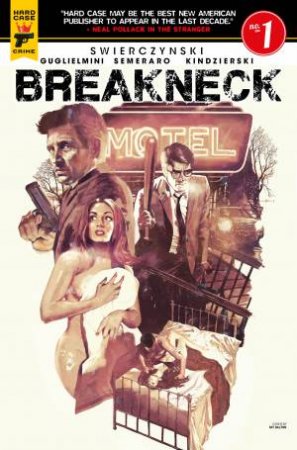 Breakneck by Duane Swierczynski & Simone Guglielmini & Raffaele Semeraro & Lovern Kindzierski