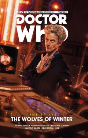 Doctor Who: The Twelfth Doctor by Richard Dinnick & Brian Williamson