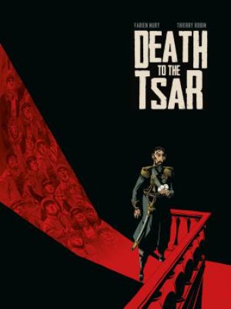 Death To The Tsar by Fabien Nury & Thierry Robin