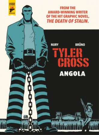 Tyler Cross: Angola by Fabien Nury & Bruno