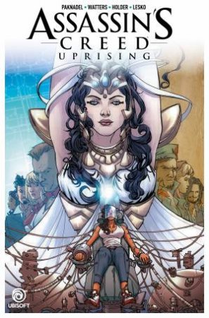 Assassin's Creed: Uprising Volume 3 by Dan Watters & Alex Paknadel & Jose Holder