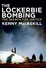 The Lockerbie Bombing The Search For Justice