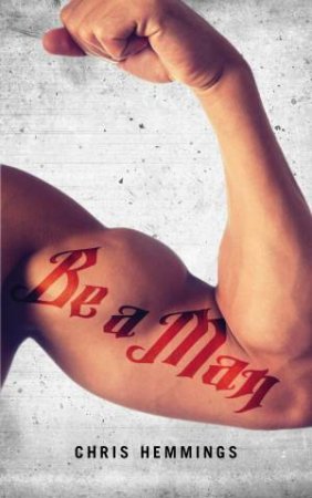 Be a Man by Chris Hemmings