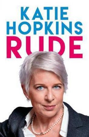 Rude by Katie Hopkins