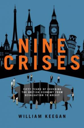 Nine Crises 2018 by William Keegan