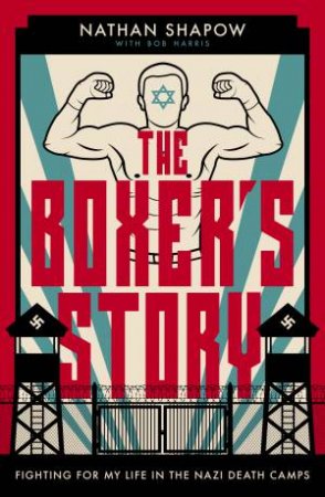 The Boxer's Story by Nathan Shapow