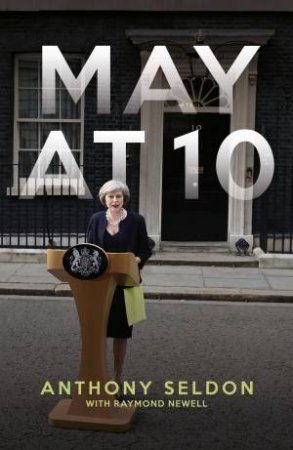 May At 10 by Anthony Seldon & Raymond Newell