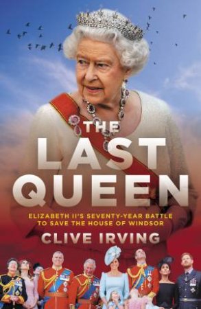 The Last Queen by Clive Irving