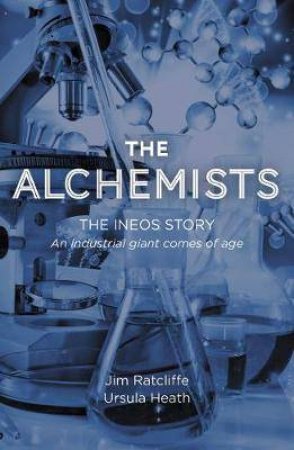 The Alchemists by Jim Ratcliffe & Ursula Heath