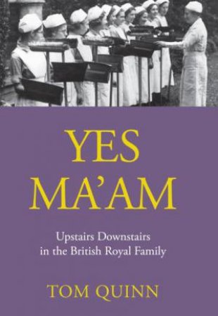 Yes, Ma'am by Tom Quinn