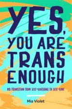 Yes You Are Trans Enough