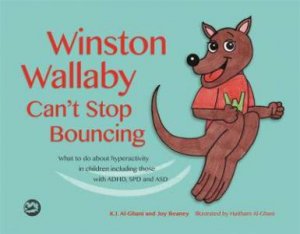 Winston Wallaby Can't Stop Bouncing by K.I. Al-Ghani & Joy Beaney & Haitham Al-ghani