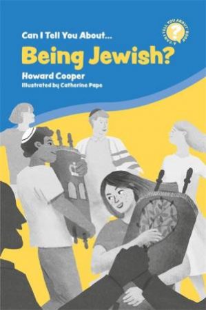 Can I Tell You About Being Jewish? by Howard Cooper