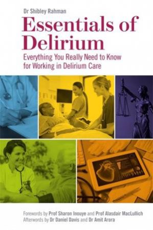 Essentials Of Delirium by Dr Shibley Rahman