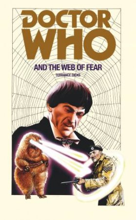 Doctor Who and the Web of Fear by Terrance Dicks