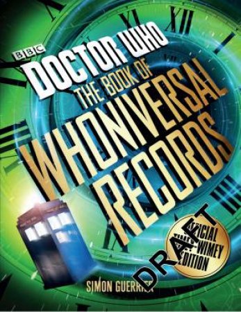 Doctor Who: The Doctor Who Book Of Whoniversal Records by Simon Guerrier