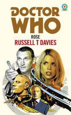 Doctor Who: Rose by Russell T Davies