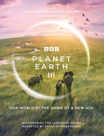 Planet Earth III by Michael Gunton, Jonny Keeling a Brandon