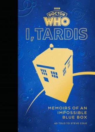 Doctor Who: I, TARDIS by Steve Cole