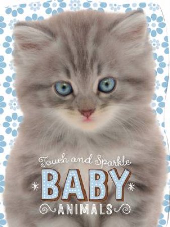 Touch and Sparkle: Baby Animals by Various