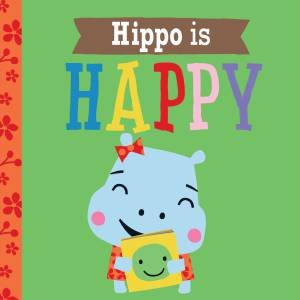 Hippo Is Happy by Rosie Greening