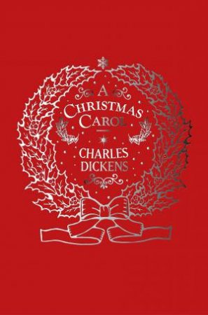 A Christmas Carol (Silk Slipcase) by Charles Dickens