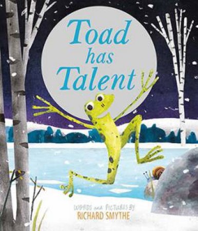 Toad Has Talent by Richard Smythe