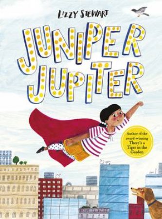 Juniper Jupiter by Lizzy Stewart