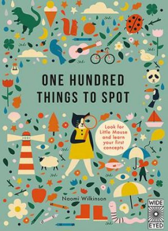 One Hundred Things To Spot by Naomi Wilkinson