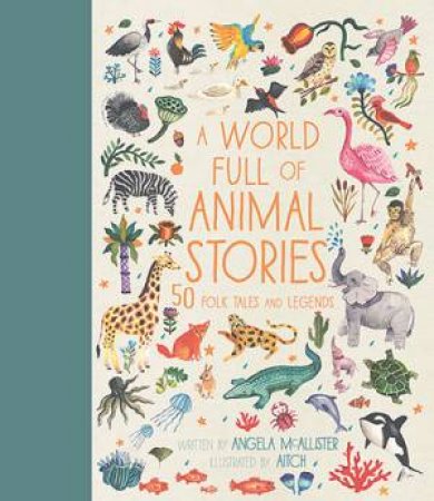 A World Full Of Animal Stories by Angela McAllister