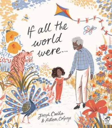 If All the World Were... by Joseph Coelho & Allison Colpoys