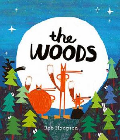 The Woods by Rob Hodgson