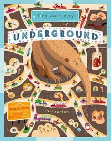 Find Your Way Underground by Paul Boston