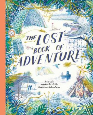 The Lost Book Of Adventure by Teddy Keen & Unknown Adventurer