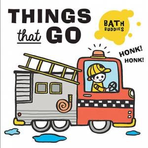 Bath Buddies: Things That Go by Belinda Chen