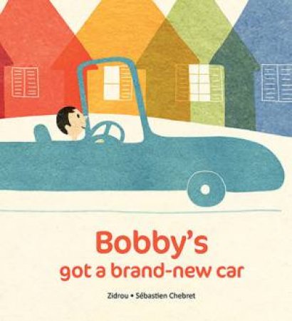 Bobby's Got A Brand New Car by Sebastien Chebret