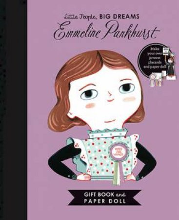 Little People, Big Dreams: Emmeline Pankhurst Paper Doll by Isabel Sanchez Vegara & Ana Albero