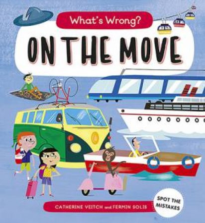 On The Move (What's Wrong?) by Catherine Veitch & Fermin Solis